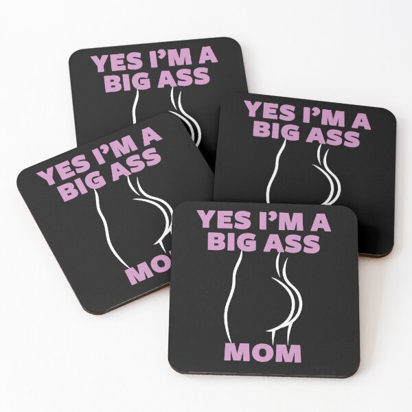 Item preview, Yes I'm a Big Ass Mom, Big Butt Mom, Ass Butt Mom designed and sold by Shop Yeah.