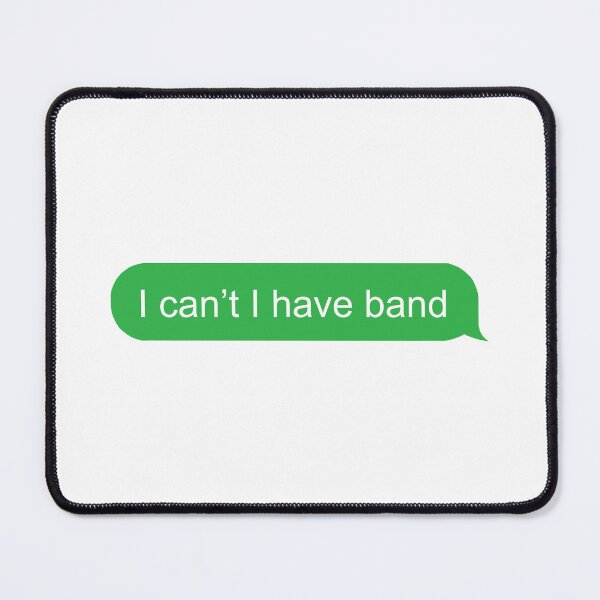 Item preview, I can't I have band (green) designed and sold by TemperVoid.
