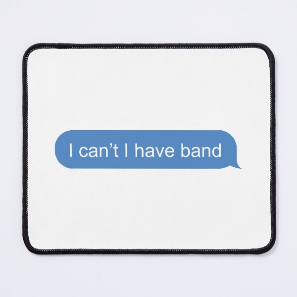 Item preview, I can't I have band (blue) designed and sold by TemperVoid.