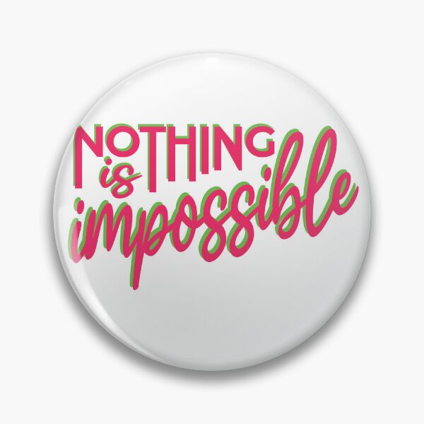 Item preview, Nothing is impossible  designed and sold by HM-TeePlanet.