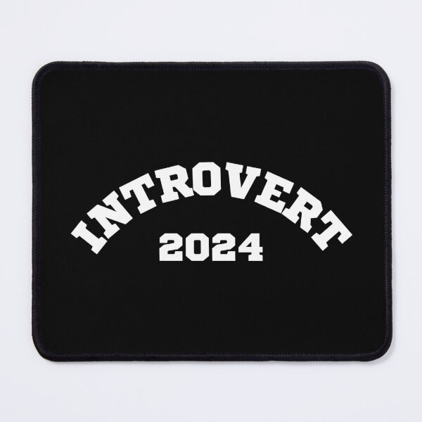 Item preview, Introvert 2024 designed and sold by SqueakitySqueak.