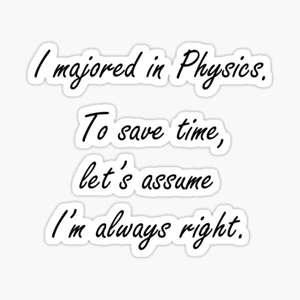 physics-major-i-sticker-for-sale-by-theladyinred-redbubble