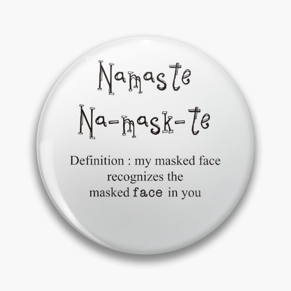 Item preview, Namaste Na-mask-te Definition : my masked face recognizes the  masked face in you.  designed and sold by Stephanie  Skeem.
