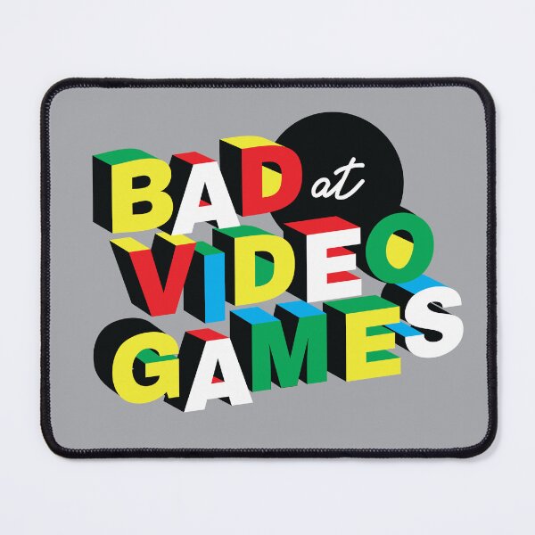 Item preview, Bad at Video Games designed and sold by srahhh.