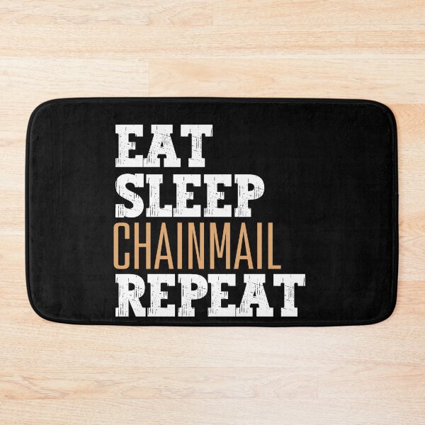 Item preview, Eat sleep chainmail repeat designed and sold by Tanya Mihe.