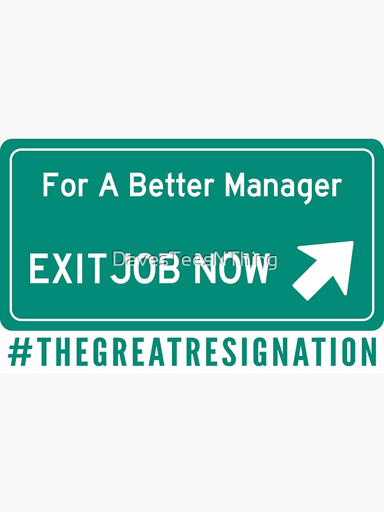 Thumbnail 3 of 3, Sticker, For A Better Manager Exit Job Now - The Great Resignation Motivational designed and sold by DavesTeesNThing.