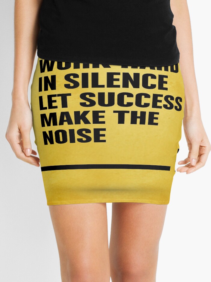 Work hard in silence let success Inspirational Motivational Quotes Mini Skirt