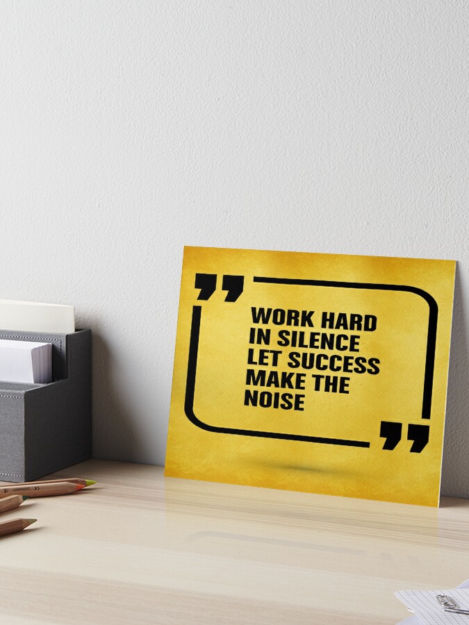 Work Hard In Silence Let Success Inspirational Motivational Quotes