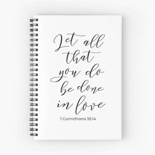Item preview, Let All That You Do Be Done In Love designed and sold by MentDesigns.