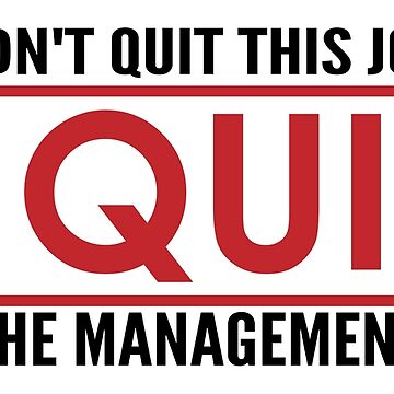 Artwork thumbnail, I Quit - The great resignation by DavesTeesNThing