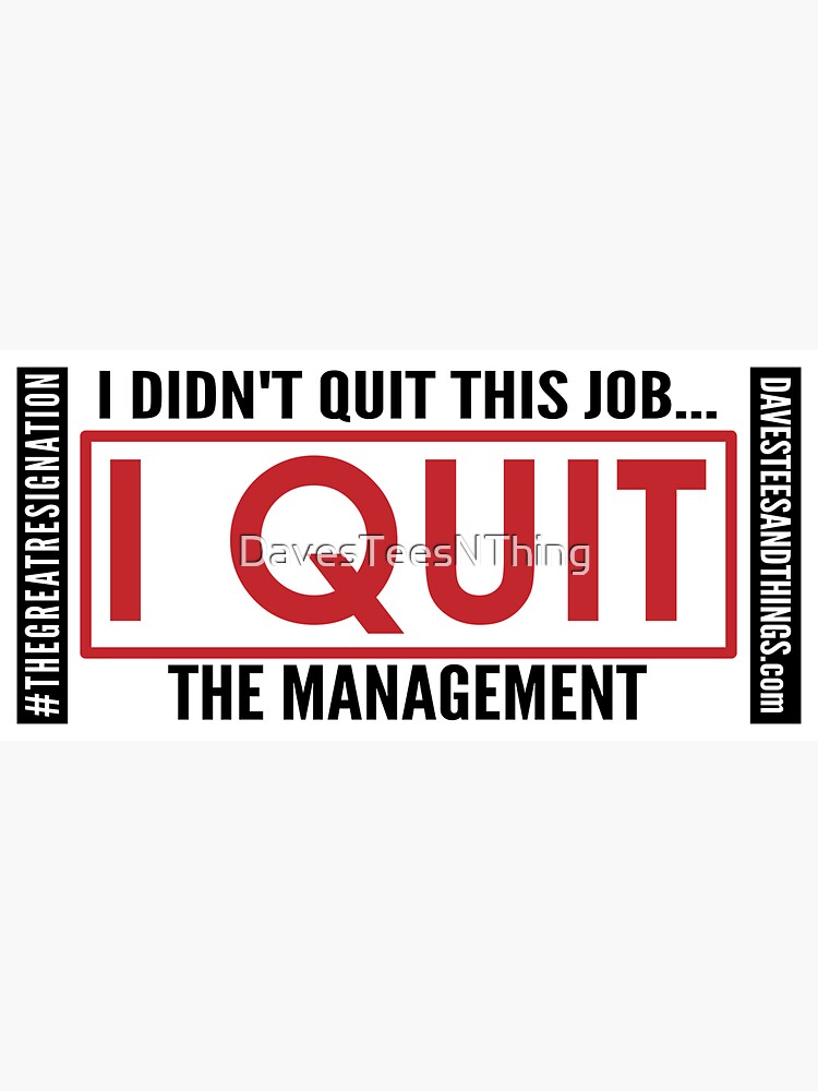 Thumbnail 3 of 3, Sticker, I Quit - The great resignation designed and sold by DavesTeesNThing.