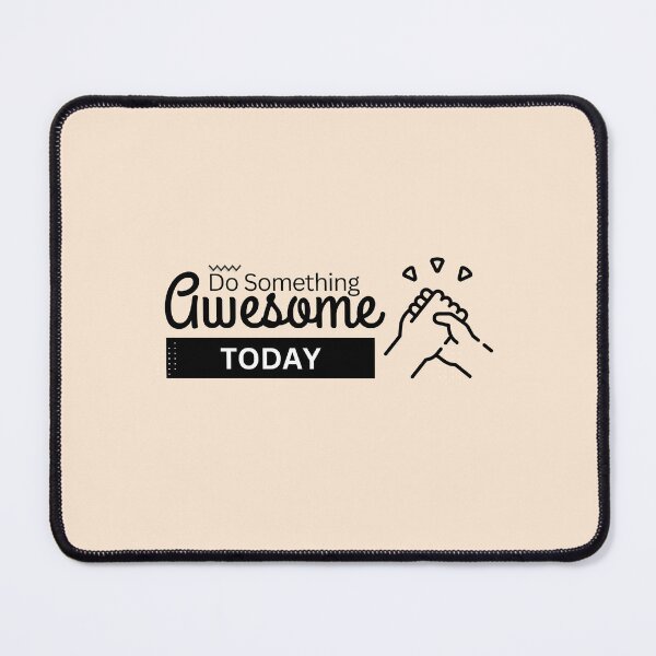 Item preview, "Do Something Awesome Today" - Inspirational and Motivational Artwork to Encourage Positive Action and Accomplishment designed and sold by majnate.