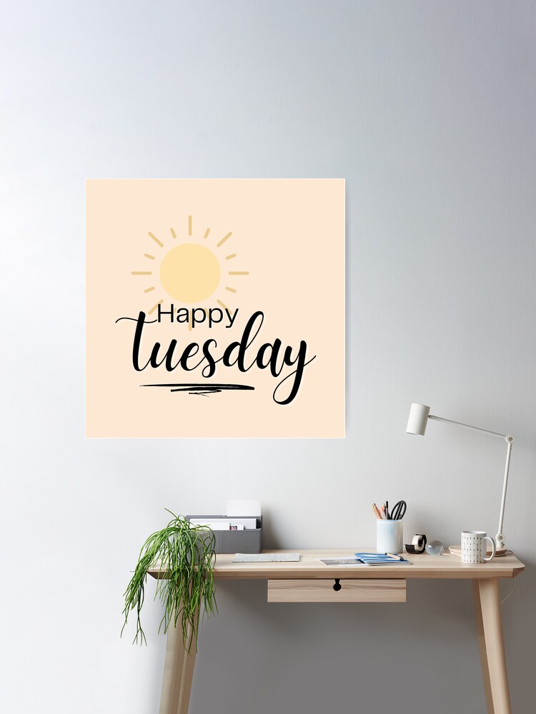 Happy Tuesday - Inspirational and Motivational Artwork to Keep the  Positive Momentum Going Strong | Kids T-Shirt