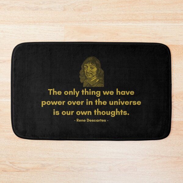 Item preview, The only thing we have power over in the universe is our own thoughts. - Quote from Rene Descrates designed and sold by Philosopherous.
