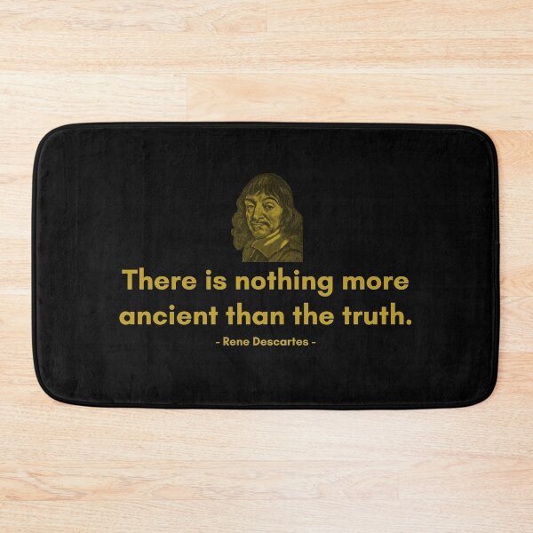 Item preview, There is nothing more ancient than the truth. - Quote from Rene Descrates designed and sold by Philosopherous.