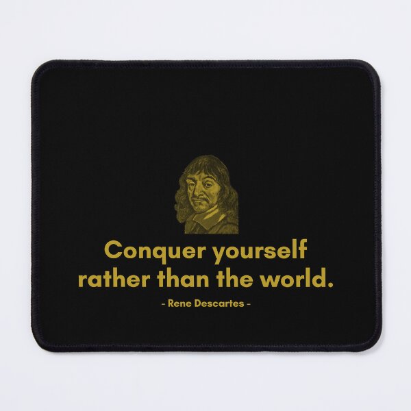 Aperçu de l'œuvre Conquérir soi-même plutôt que le monde. - Citation de René Descartes créée et vendue par Philosopherous.