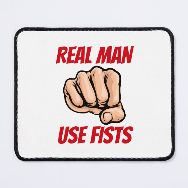 Item preview, real men use fists designed and sold by Itsforyou1.