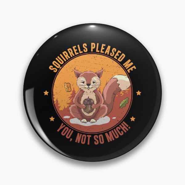 Item preview, Funny Squirrel Appreciation For A Squirrels Fan Humor Lover designed and sold by StrongShirts.