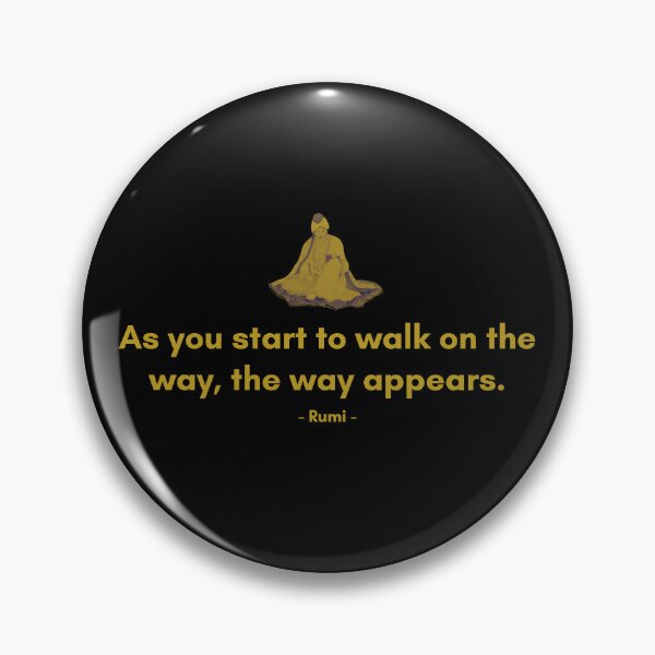 Item preview, As you start to walk on the way, the way appears. - Quote from Rumi designed and sold by Philosopherous.