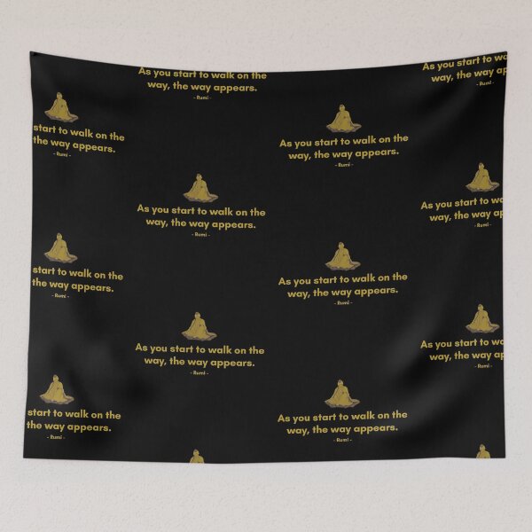 Item preview, As you start to walk on the way, the way appears. - Quote from Rumi designed and sold by Philosopherous.
