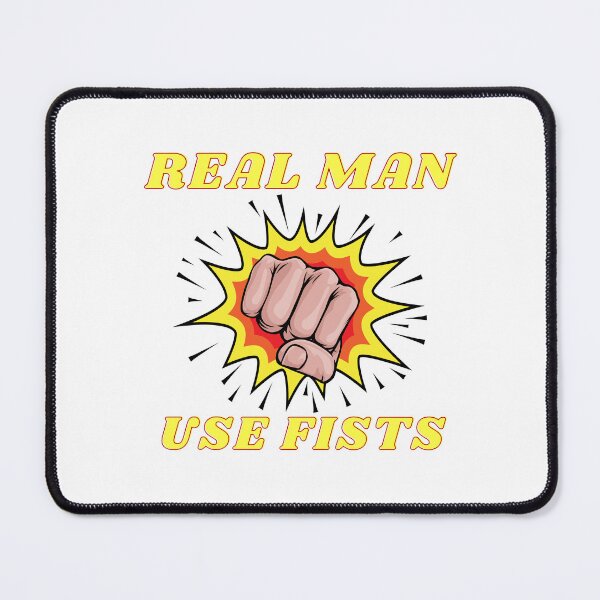 Item preview, real men use fists designed and sold by Itsforyou1.