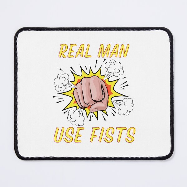 Item preview, real men use fists designed and sold by Itsforyou1.