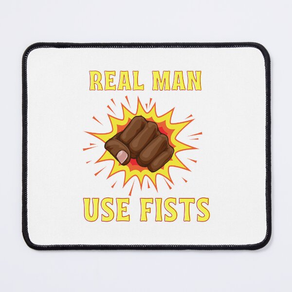 Item preview, real men use fists designed and sold by Itsforyou1.