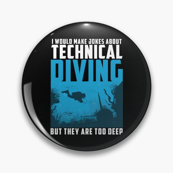 Item preview, Jokes About Technical Diving Are Too Deep Funny Tec Diver designed and sold by StrongShirts.