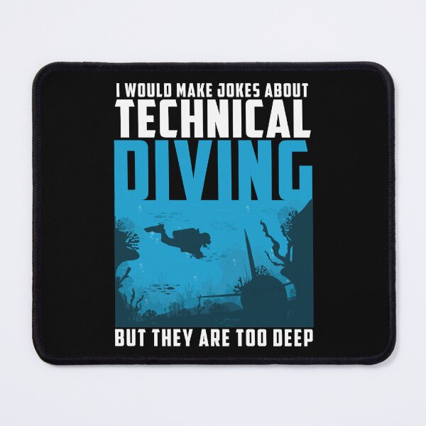 Item preview, Jokes About Technical Diving Are Too Deep Funny Tec Diver designed and sold by StrongShirts.