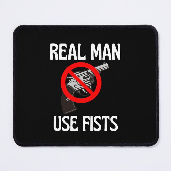 Item preview, real men use fists  designed and sold by Itsforyou1.