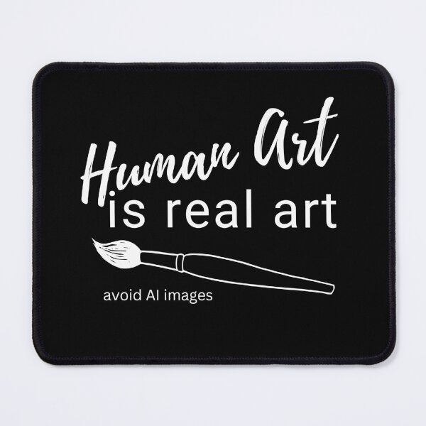 Item preview, Human Art Is Real Art, No AI Images, Quote to Save Real Artists designed and sold by Zentropik.