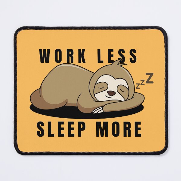Item preview, Work less sleep more designed and sold by akshit-r.