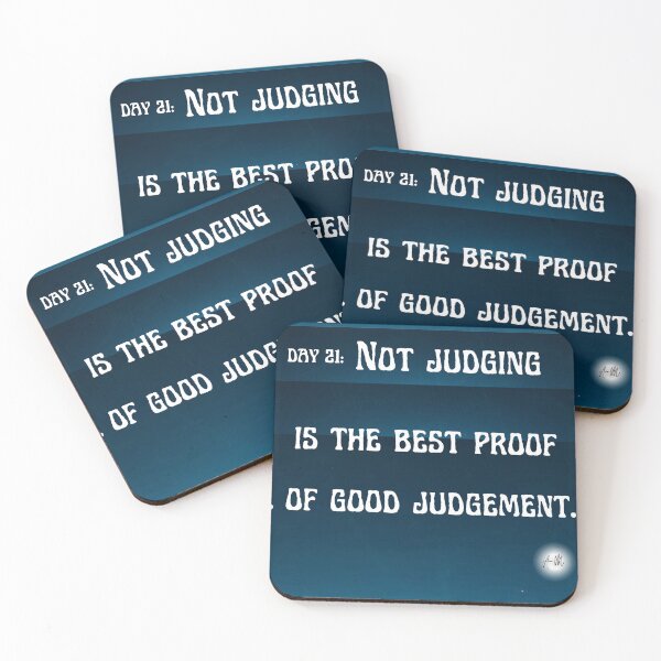 Item preview, Day 21 of the year: Not judging is the best proof of good judgement designed and sold by BuddyBoots.