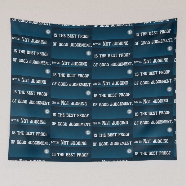 Item preview, Day 21 of the year: Not judging is the best proof of good judgement designed and sold by BuddyBoots.