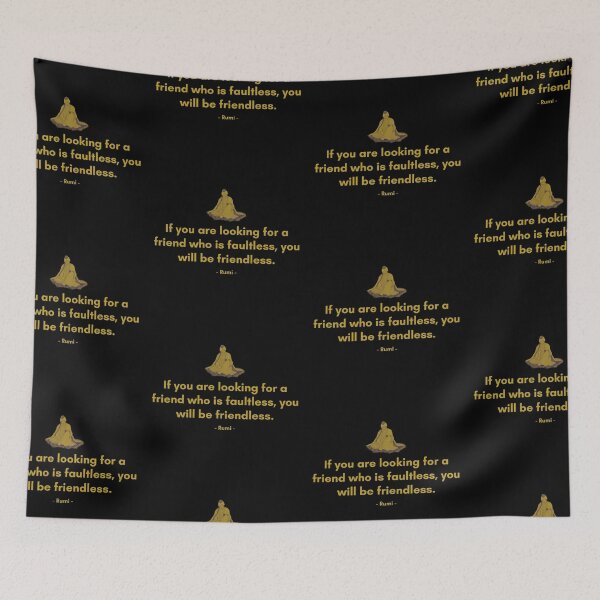 Item preview, If you are looking for a friend who is faultless, you will be friendless. - Quote from Rumi designed and sold by Philosopherous.