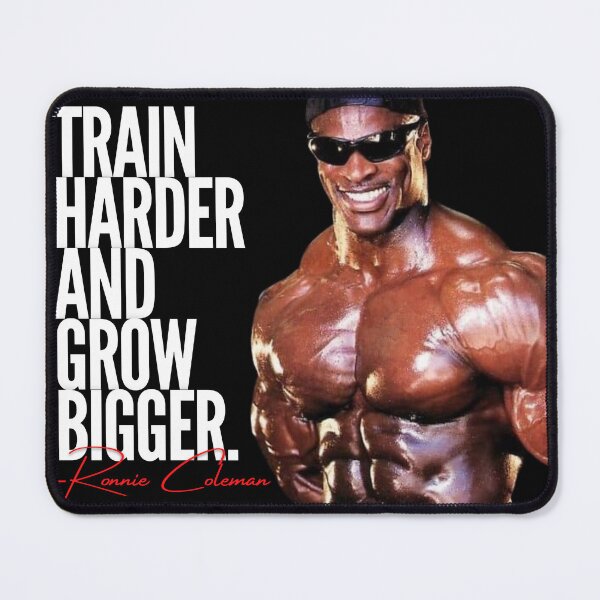 Item preview, RONNIE COLEMAN - GROW BIGGER QUOTE designed and sold by HeavyLiftGift.