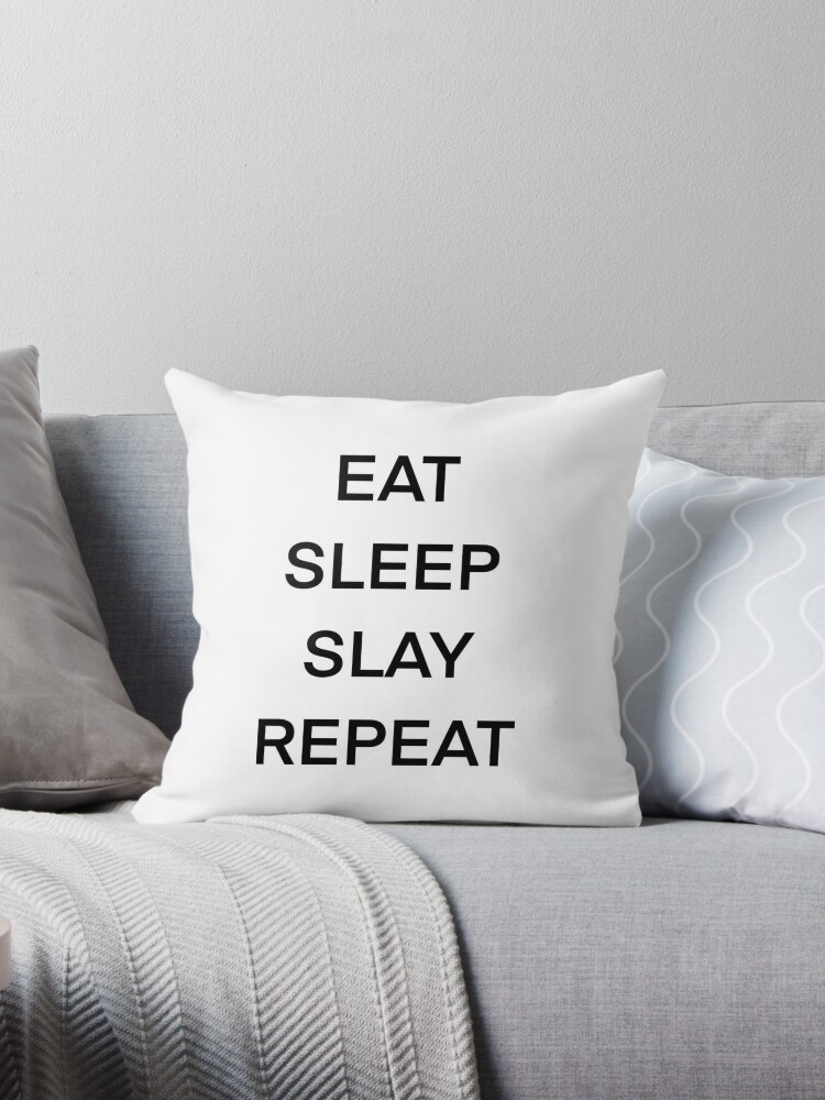 Eat Sleep Slay