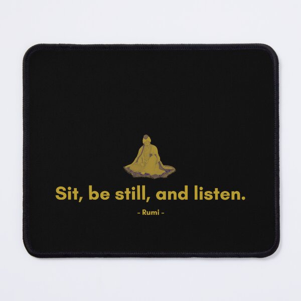 Item preview, Sit, be still, and listen. - Quote from Rumi designed and sold by Philosopherous.