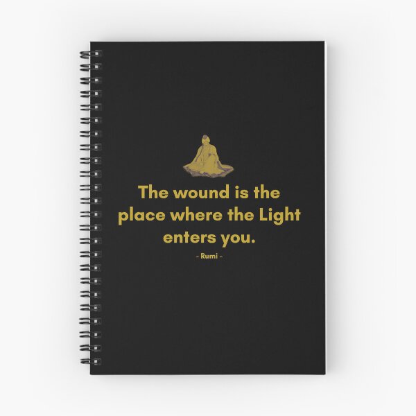 Item preview, The wound is the place where the Light enters you. - Quote from Rumi designed and sold by Philosopherous.