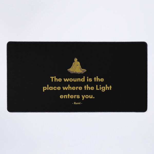 Item preview, The wound is the place where the Light enters you. - Quote from Rumi designed and sold by Philosopherous.