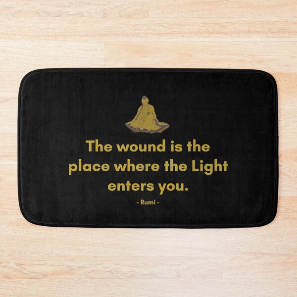 Item preview, The wound is the place where the Light enters you. - Quote from Rumi designed and sold by Philosopherous.