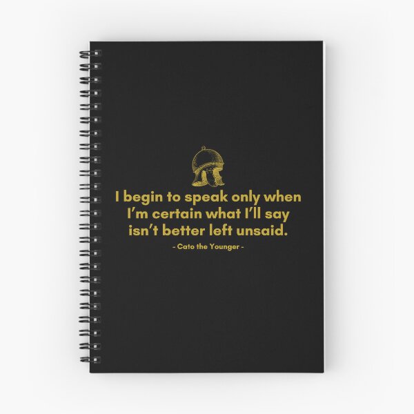 Item preview, I begin to speak only when I’m certain what I’ll say isn’t better left unsaid. - Quote from Cato designed and sold by Philosopherous.