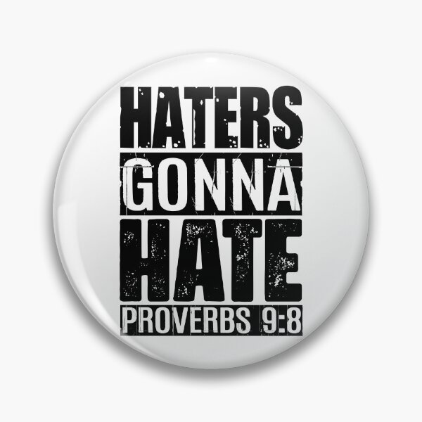 Item preview, Haters Gonna Hate - Proverbs 9:8 designed and sold by plushism.