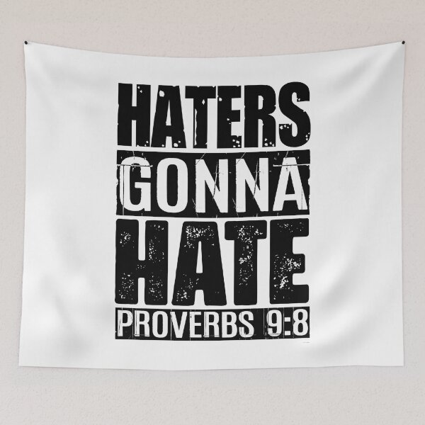 Item preview, Haters Gonna Hate - Proverbs 9:8 designed and sold by plushism.