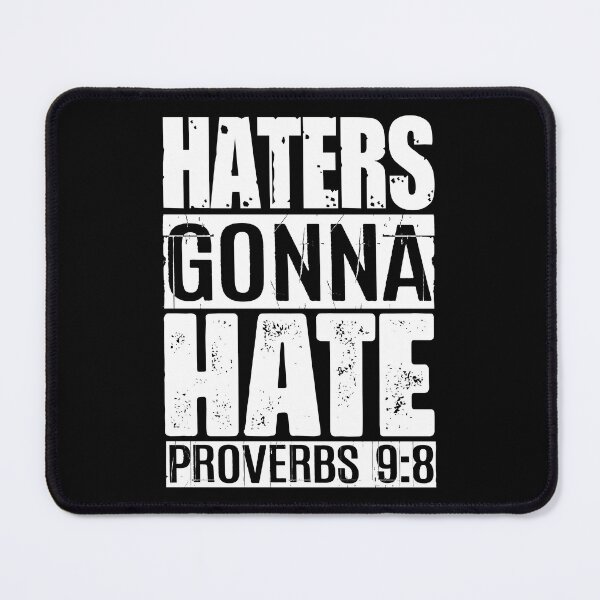 Item preview, Haters Gonna Hate - Proverbs 9:8 designed and sold by plushism.