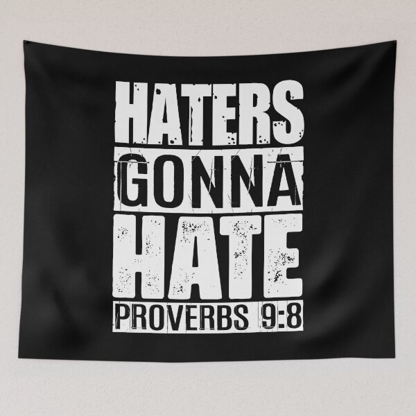 Item preview, Haters Gonna Hate - Proverbs 9:8 designed and sold by plushism.