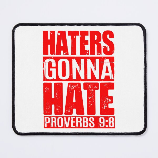 Item preview, Haters Gonna Hate - Proverbs 9:8 designed and sold by plushism.