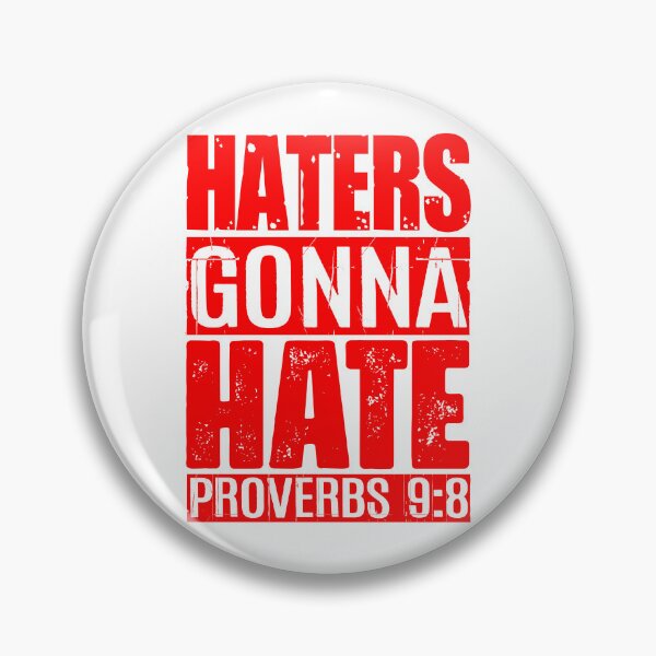 Item preview, Haters Gonna Hate - Proverbs 9:8 designed and sold by plushism.