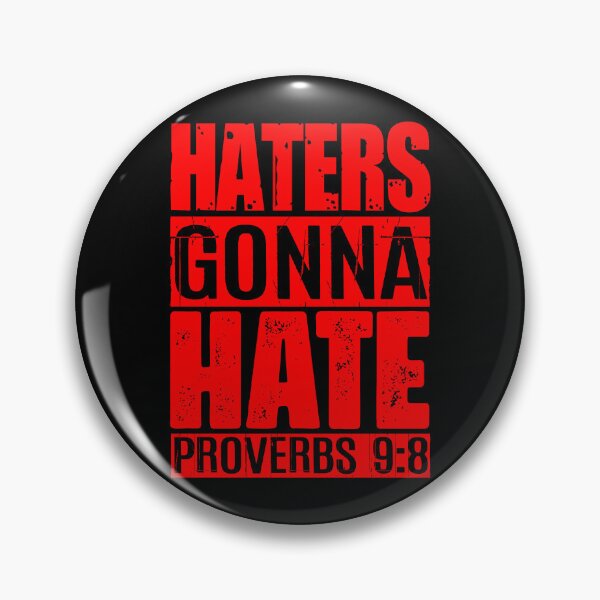 Item preview, Haters Gonna Hate - Proverbs 9:8 designed and sold by plushism.