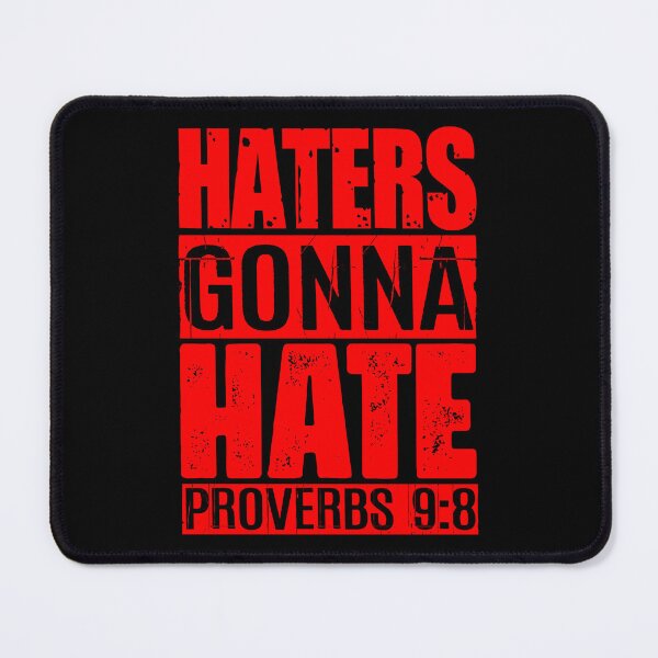 Item preview, Haters Gonna Hate - Proverbs 9:8 designed and sold by plushism.